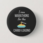 Ich führe Marathons für die Carbo-Ladung durch Button (Vorderseite)
