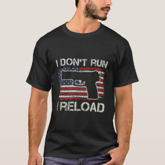 Ich führe nicht den Reload Pro Guns Pistol USA Fla T-Shirt