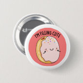 Ich fülle den Niedlichen Funny Jelly Donut Pun Button (Vorne & Hinten)
