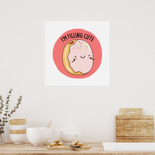Ich fülle den Niedlichen Funny Jelly Donut Pun Poster (Küche)