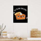 Ich fülle Phantastischen Funny Pie Pun Dark BG Poster (Küche)
