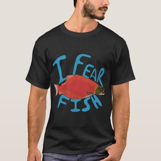Ich fürchte mich vor Fischen T-Shirt (Vorderseite)