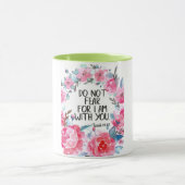 Ich fürchte nicht, ich bin mit Ihnen zitieren Bibe Tasse (Zentrum)