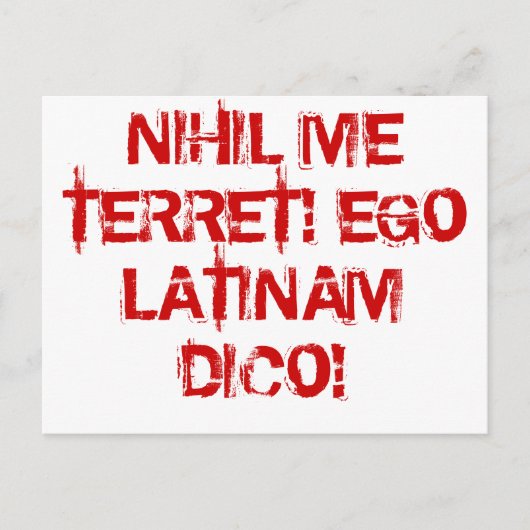 Ich fürchte nichts! Ich spreche Latein! Postkarte (Vorderseite)