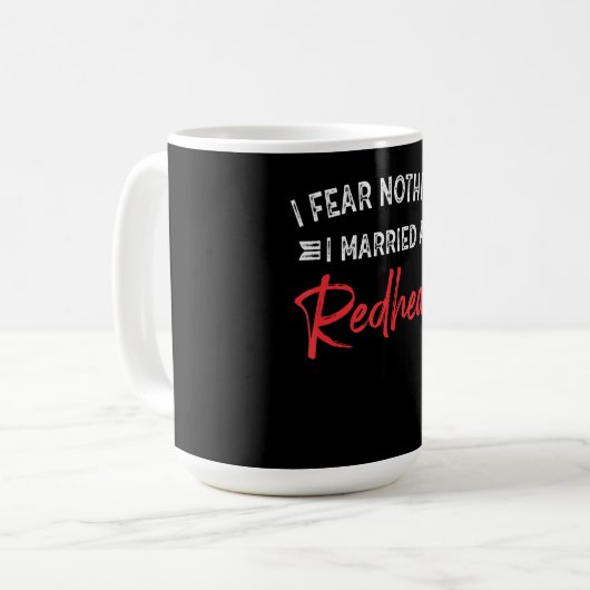 Ich fürchte nichts, was ich einem Redhead-Funny-Ma Kaffeetasse (Vorderseite Links)