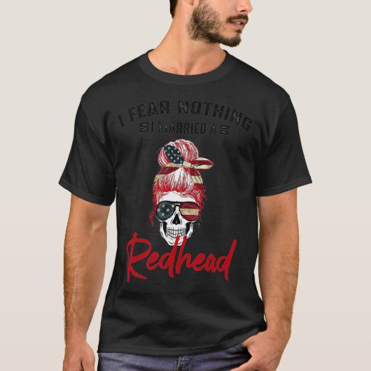 Ich fürchte nichts, was ich einen Redhead Verheira T-Shirt (Vorderseite)