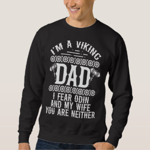 Ich fürchte Odin und meine Ehefrau, die Vater-Krie Sweatshirt