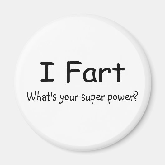 Ich Furz, was dein Super-Power ist Magnet (Vorne)