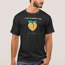 Ich furze im Morsecode lustiger Humor sarkastische T-Shirt