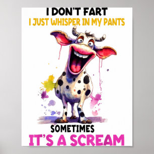 Ich furze nicht, ich flüstere nur in meine Hose, e Poster