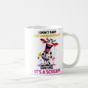 Ich furze nicht, ich flüstere nur in meiner Hose, Kaffeetasse