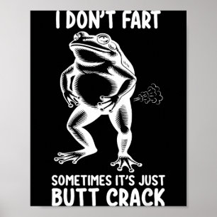 Ich furze nicht, manchmal ist es einfach nur ein w poster