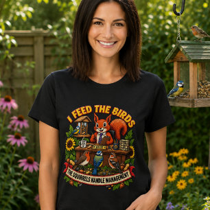 Ich füttere die Vögel Eichhörnchen Handhabungsmana T-Shirt