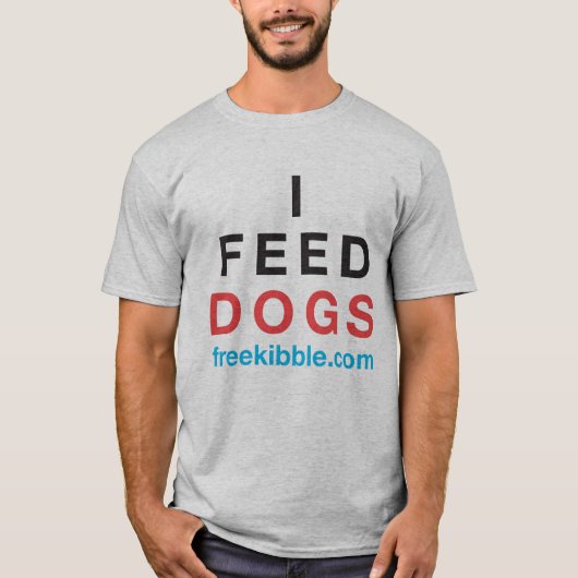 "Ich füttere Hunde" T-Shirt (Vorderseite)