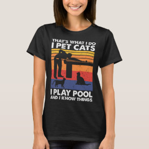Ich füttere Katzen, die ich spiele Pool und ich ke T-Shirt