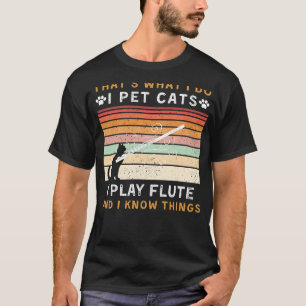Ich füttere Katzen, ich spiele Flöte, und ich kenn T-Shirt