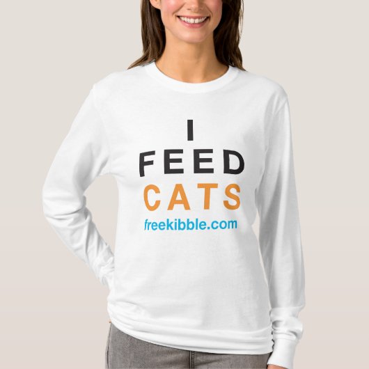 "Ich füttere Katzen-" T-Shirt (Vorderseite)