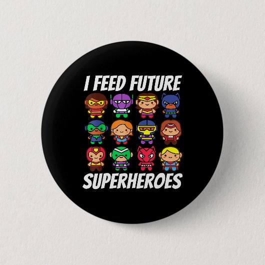 Ich Fütterte Future Superheroes School Lunch Lady Button (Vorderseite)