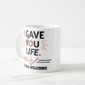Ich gab dir den Muttertag des Lebens Kaffeetasse (Vorderseite Links)