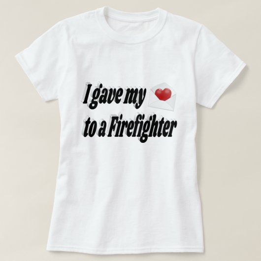 Ich gab meinem Feuerwehrmann mein Herz T-Shirt (Design vorne)