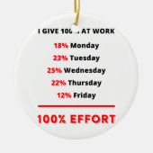 ICH GEBE 100 % AM ARBEITSPLATZ KERAMIKORNAMENT (Vorne)