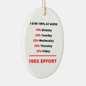 ICH GEBE 100% BEI DER ARBEIT KERAMIKORNAMENT (Rechts)