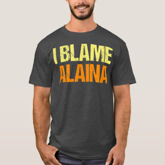 Ich gebe Alaina Funny Friends Spaß Buddy Know It A T-Shirt