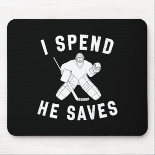 Ich gebe aus, er spart lustiger Hockey-Torwart-Elt Mousepad