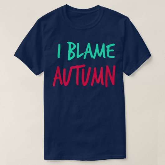 Ich gebe Autumn Friends Vorname Buddy Nickname die T-Shirt (Design vorne)