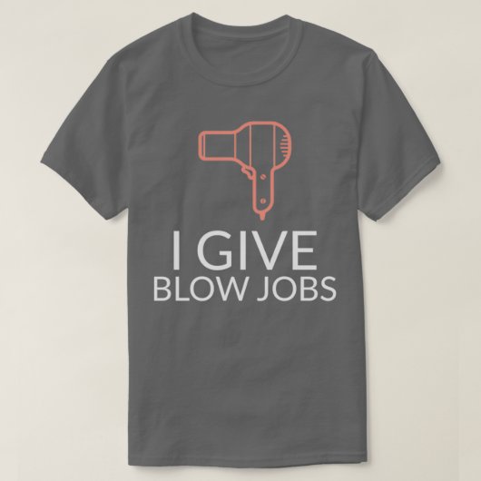 Ich gebe Blow Jobs T-Shirt (Design vorne)