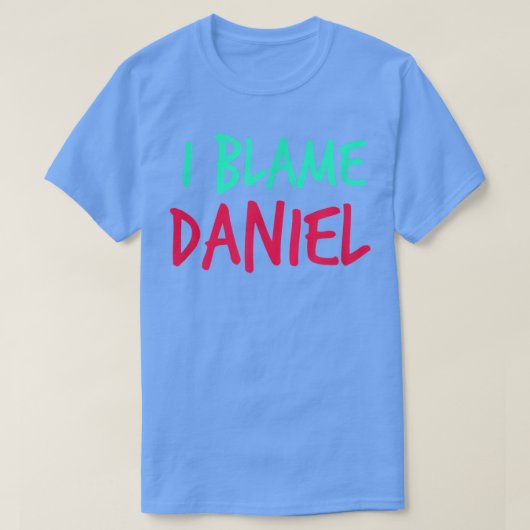 Ich gebe Daniel Friends Vorname Buddy Nickname die T-Shirt (Design vorne)