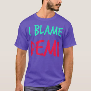 Ich gebe Demi Friends Vorname Buddy Nickname Per d T-Shirt