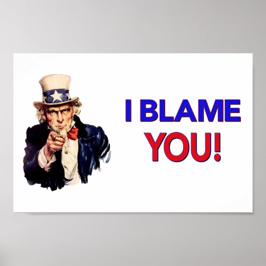Ich gebe dir die Schuld - Funny Uncle Sam Poster (Vorne)