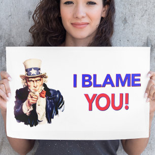 Ich gebe dir die Schuld - Funny Uncle Sam Poster