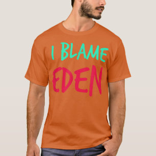 Ich gebe Eden Friends Vorname Buddy Nickname Per d T-Shirt