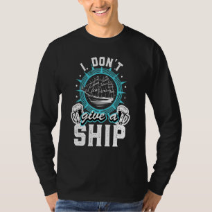 Ich gebe einem Schiff Segelschiff Segelboot Boot n T-Shirt