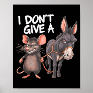 Ich Gebe Einer Ratte Eine Maus Esel Lustig Sarkast Poster