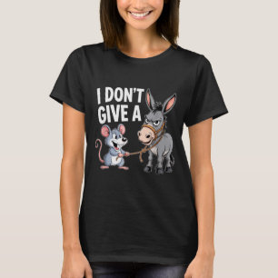Ich Gebe Einer Ratte Eine Maus Lustig Sarkastisch T-Shirt