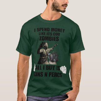 Ich gebe Geld aus, als wären es Kabeljautzombies l T-Shirt
