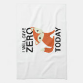 Ich gebe heute Null Fuchs Handtuch (Vertikal)