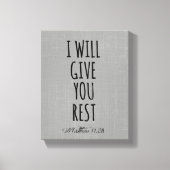 Ich gebe Ihnen Erholung Bible Verse Scripting Leinwanddruck (Vorderseite)