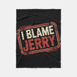 Ich gebe Jerry die Schuld  Fleecedecke