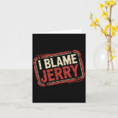Ich gebe Jerry die Schuld  Karte (Gelbe Blume)