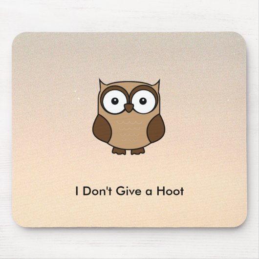Ich gebe kein Hoot Cartoon Owl Mousepad (Vorne)