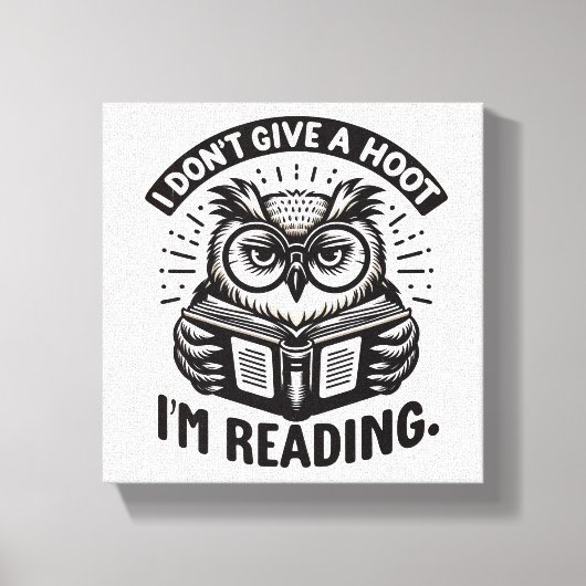 Ich gebe kein Hoot Leinwanddruck (Vorderseite)