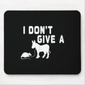 Ich gebe kein Ratten-Geschenk lustigen Donkey, Ani Mousepad (Vorne)