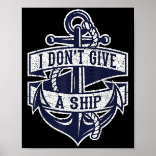 Ich gebe kein Schiff lustige Nautical Quote Anchor Poster