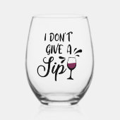 Ich gebe kein Sip-Wine-Glas Weinglas Ohne Stiel (Vorderseite)