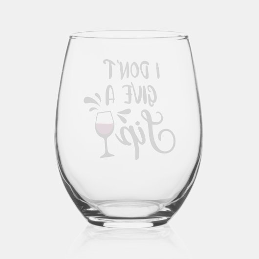 Ich gebe kein Sip-Wine-Glas Weinglas Ohne Stiel (Rückseite)