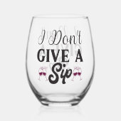 Ich gebe kein stickloses Weinglas Ohne Stiel (Rückseite)